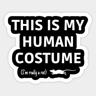 This Is My Human Costume I'm A Rat Sticker